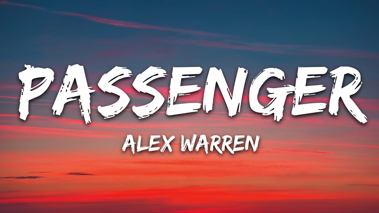 Alex Warren - PASSENGER (Lyrics)