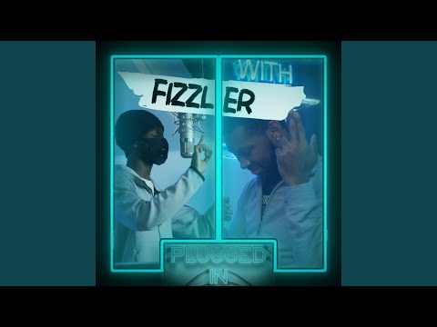 Fizzler x Fumez The Engineer - Plugged In Freestyle