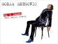 Goran Bregovic - On a Leash feat. Selina O' Leary ...