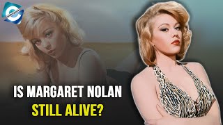 What happened to Margaret Nolan from Goldfinger?