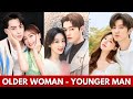 CHINESE DRAMA OLDER WOMAN YOUNGER MAN ROMANCE 2024 || C-DRAMA COUPLES AGE DIFFERENCE 2024