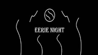 Eerie Night - Semi Real Productions