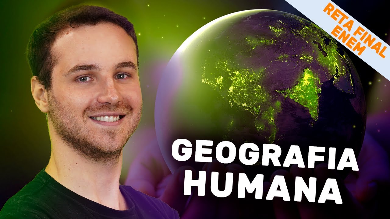 Revisão de Geografia Humana para o ENEM