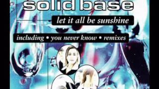 Solid Base -  Let It All Be Sunshine (1996)
