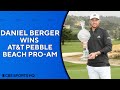 Daniel Berger Eagles 18 to win AT&T Pebble Beach Pro-Am | CBS Sports HQ