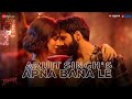 Tu Mera Koi Na Hoke Bhi Kuch Laage Full Song Apna Bana Le Arijit Singh Full Video Song Bhediya