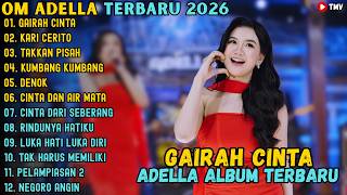 Download lagu ADELLA ALBUM TERBARU ~ GAIRAH CINTA - KARI CERITO - TAKKAN PISAH ~ ADELLA FULL ALBUM TERBARU 2026 mp3