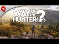 Way Of The Hunter 2 Announcement Trailer