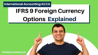 Foreign Currency Options | IFRS 9 |  Hedge Accounting | IFRS Lectures | ACCA Exam