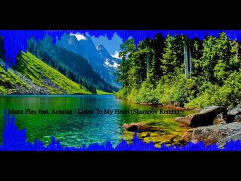 Maxx Play feat  Aristina - Listen To My Heart (Sharapov Remix)