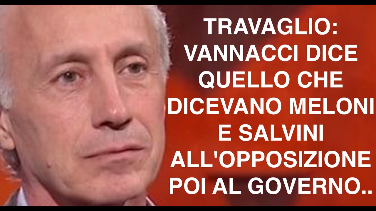 TRAVAGLIO: VANNACCI DICE QUELLO CHE DICEVANO MELONI E SALVINI ALL'OPPOSIZIONE POI AL GOVERNO..