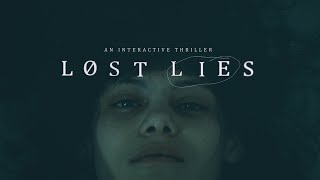 Lost Lies - An Interactive Thriller Movie