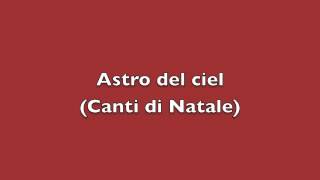 Astro del ciel - Canti di Natale