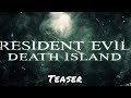 Resident Evil: Death Island — Teaser
