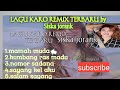 Lagu Karo Terpopuler SISKA Jorank Lagu REMIX TERBARU