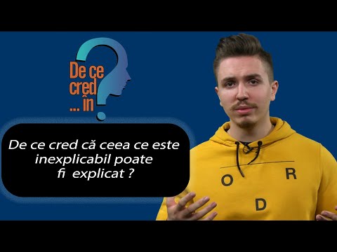 De ce cred că ceea ce este inexplicabil poate fi  explicat ? | Neemia Faur | De ce cred în ...?