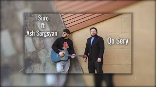 Ash Sargsyan ft Suro - Qo Sery (2024)