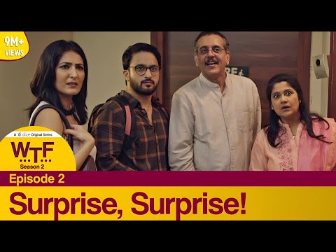 Dice Media | What The Folks (WTF) | Web Series | S02E02 - Surprise, Surprise!