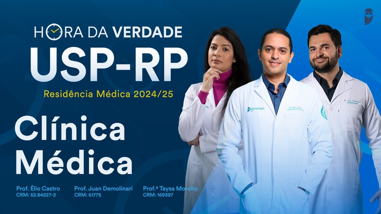 Hora da Verdade Clínica Médica USP-RP Residência Médica 2024/25