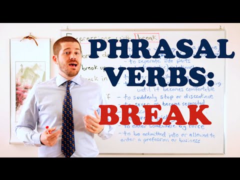 Phrasal Verbs - Expressions with 'BREAK'
