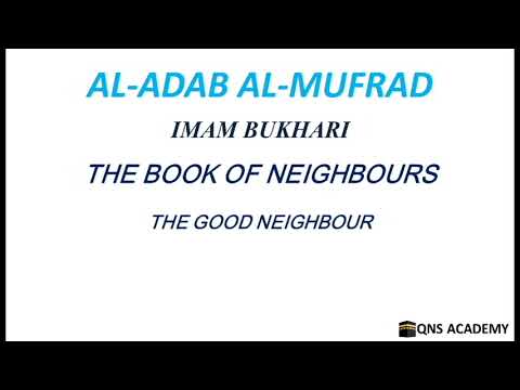 Adab Al Mufrad 6-10: The Good Neighbour, Hadith 116 of 1322