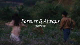 Taylor Swift - Forever and Always (Taylor&#39;s Version) [Lyrics]