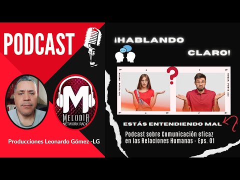 ¡HABLANDO CLARO! | Podcast01 | Estás Entendiendo Mal | Melodía Network Radio | #radioonline