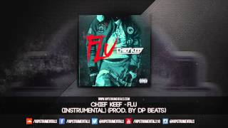 Chief Keef - Flu [Instrumental] (Prod. By DP Beats) + DL via @Hipstrumentals