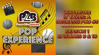 Season 1 Episodes 9 &amp; 10 | Whatever It Takes: A Degrassi Pod #5 | Place to Be Pop Experience