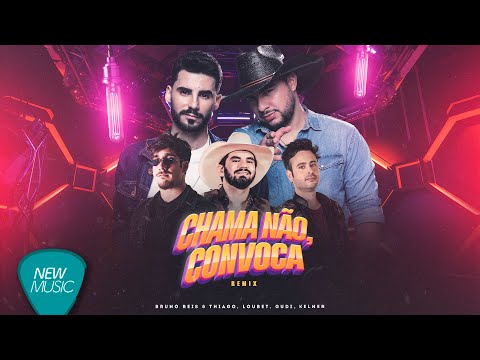 Bruno Reis & Thiago, Loubet, GUDI Ft. KELNER - Chama Não, Convoca (Remix) [Lyric Oficial)