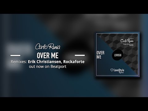 Carlo Runia - Over Me (Original Mix) LoveStyle Records