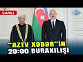 CANLI SON DƏQİQƏ MƏLUMATLARINI ÇATDIRIRIQ AzTV Xəbər In 20 00 Buraxılışı