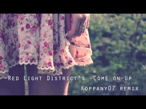 Red Light District's - Come on Up ( Koppany07 remix)