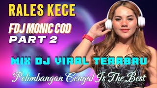 Download lagu OT RALES KECE | FDJ MONIC COD | MUSIC DJ | PART 2 PELIMBANBAN CENGAL mp3