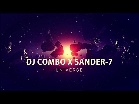 DJ Combo, Sander-7 - Universe (Official Video)