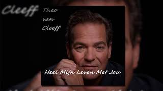 Theo Van Cleeff - Heel Mijn Leven video