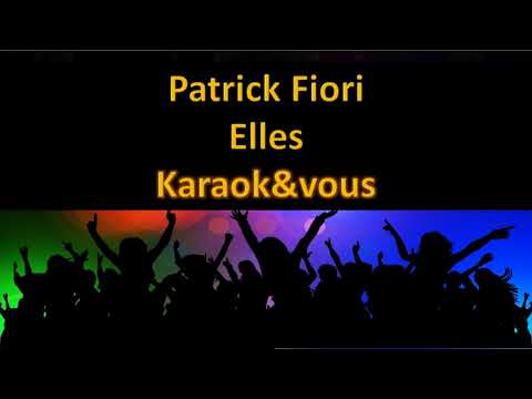 Karaoké Patrick Fiori - Elles
