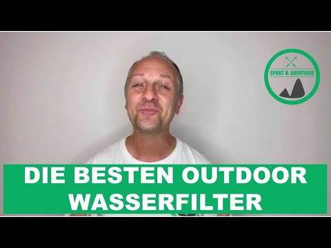Outdoor Wasserfilter kaufen: Worauf achten? (2022)