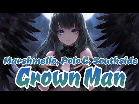 Marshmello - Grown Man (Nightcore) ft. Polo G & Southside