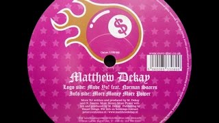 Matthew Dekay ‎– More Money More Power (Original Mix)
