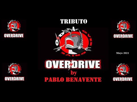 TRIBUTO a OVER⚡DRIVE by PABLO BENAVENTE
