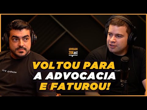 VOLTANDO PARA A ADVOCACIA | Advogado 20Kast #26