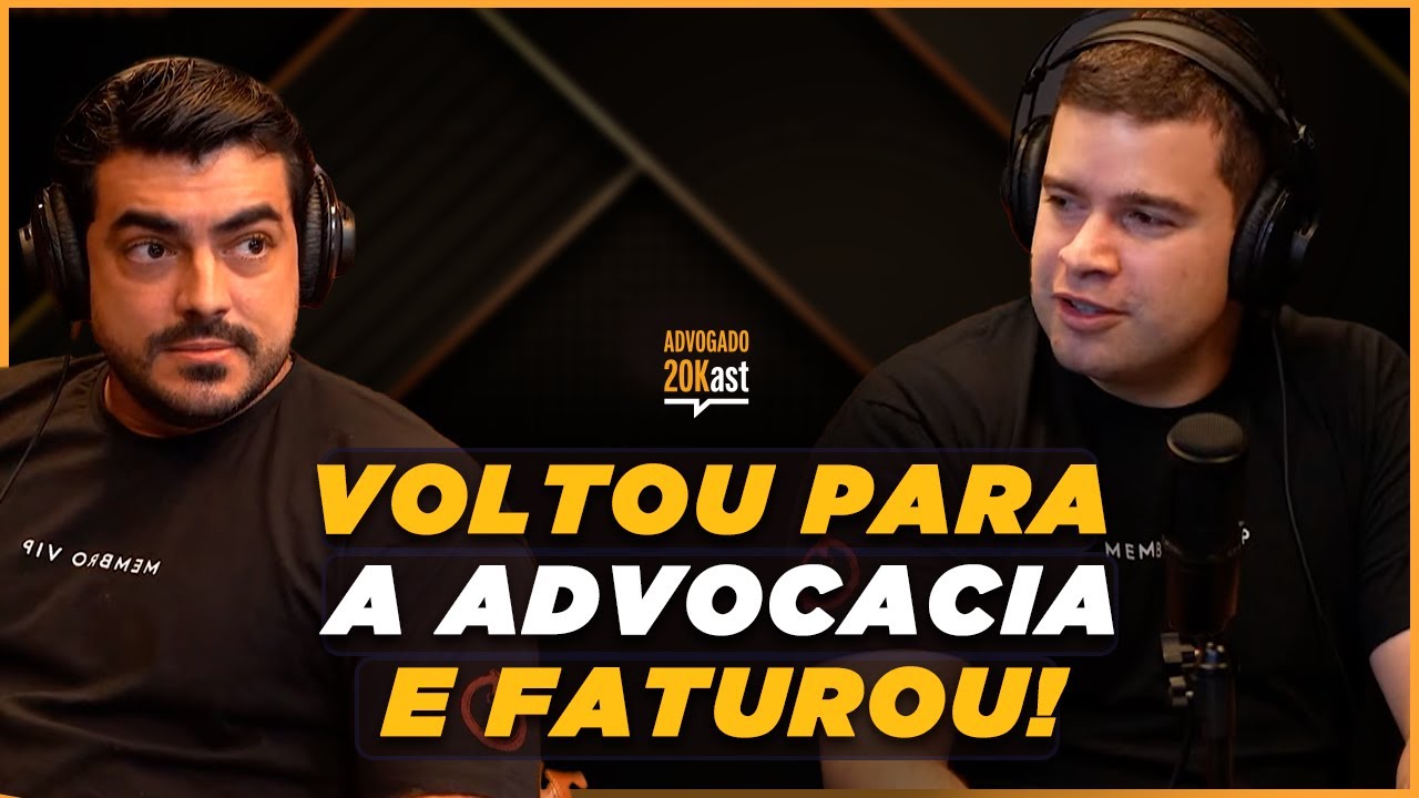 VOLTANDO PARA A ADVOCACIA | Advogado 20Kast #26