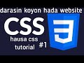CSS Hausa Tutorial Darasin Koyon Hada Website 1