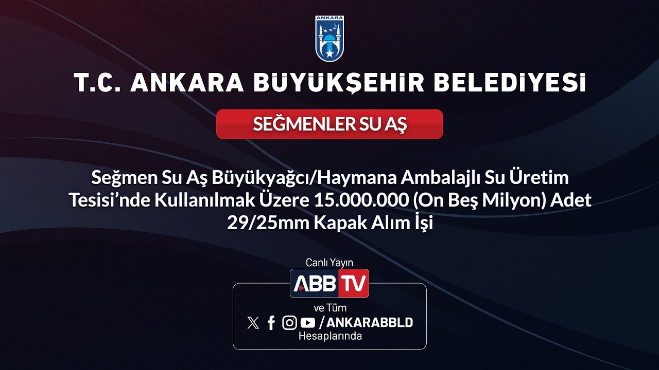SEĞMEN SU AŞ -  15.000.000 (On Beş Milyon) Adet 29/25mm Kapak Alım İşi
