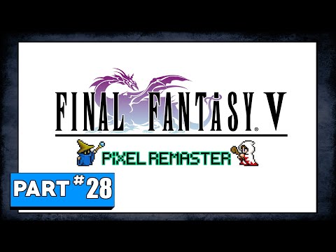 Final Fantasy V - Pixel Remaster - Part 28: North Mountain (Bahamut Summon)