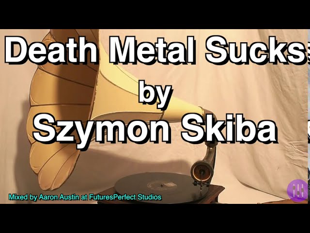 Szymon Skiba - Death Metal Sucks (CBM) (Remix Stems)