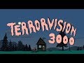 TERRORVISION 3000