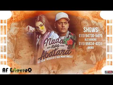 Leticia Tridico e Gui Martinelli - Nada Nos Abalará