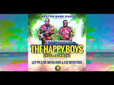The Happy Boys Entertainment - Let Me Live With Love & Die With You (Country Music)